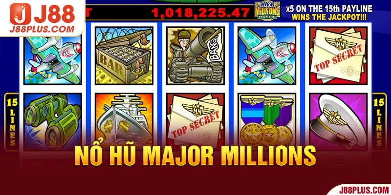 Nổ Hũ Major Millions – Game Giải Trí Nổi Tiếng Top 1 Tại J88