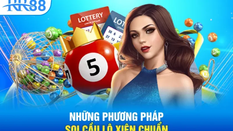 Soi Cầu Lô Xiên – Bí Thuật Bắt Số Kép Lãi Lớn Tại RR88