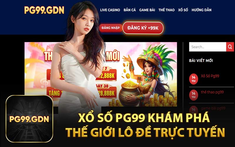 Xổ Số Pg99 – Cách Chơi Đề Kiếm Vốn Siêu Dễ 2025