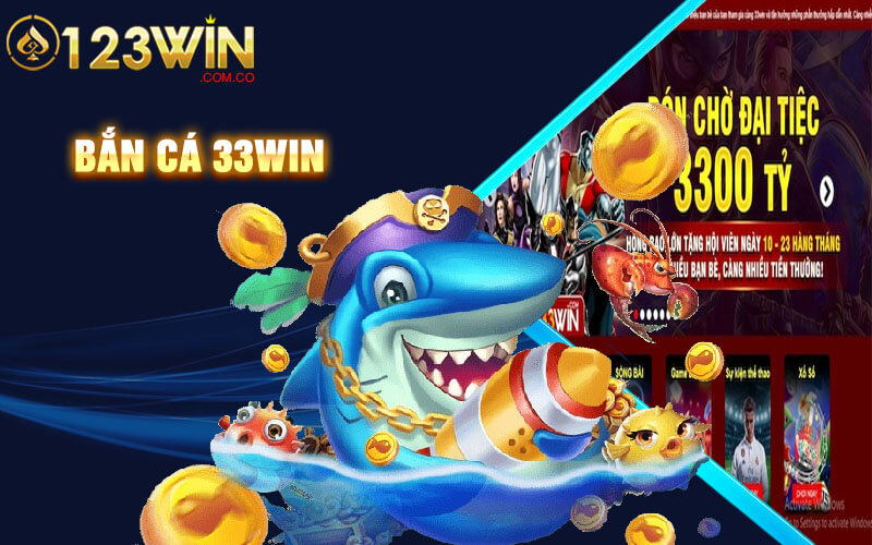 Bắn Cá 33Win – Top Đầu Địa Điểm Bắn Cá Hấp Dẫn Tại VN 2024