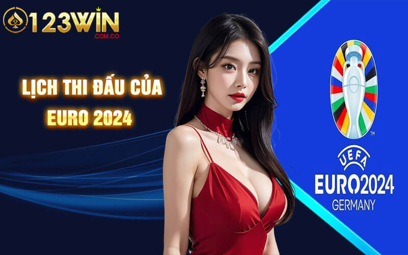 Chi Tiết Lịch Thi Đấu 51 Trận Đấu Của EURO 2024